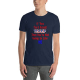 Short-Sleeve Softstyle T-Shirt  Trump not going to like ME
