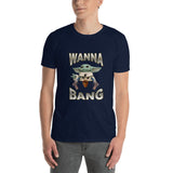 Short-Sleeve Unisex T-Shirt  WANNA BANG