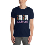 Short-Sleeve Unisex T-Shirt  2020 Got Real