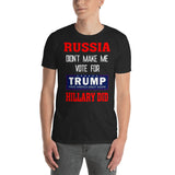 Softstyle T-Shirt  RUSSIA Didn't make me vote for TRUMP Hillary did  (front side print)