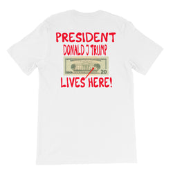 Short-Sleeve Unisex T-Shirt TRUMP Lives Here!